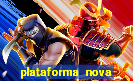 plataforma nova pagando bem